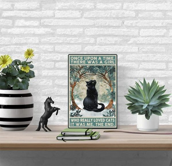 Funny Black Cat Signs Cat Pictures Cat Poster Wall Decor, Cat Lover Gifts For Women Girl - Once Upon a Time There was a Girl Who Really Loved