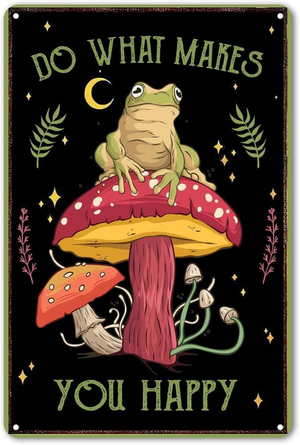 Funny Mushroom Decor Frog Decor Do What Makes You Happy Sign - Cute House, Home, Bedroom, Kitchen, Bathroom, Forest Room Nature Wall Decor