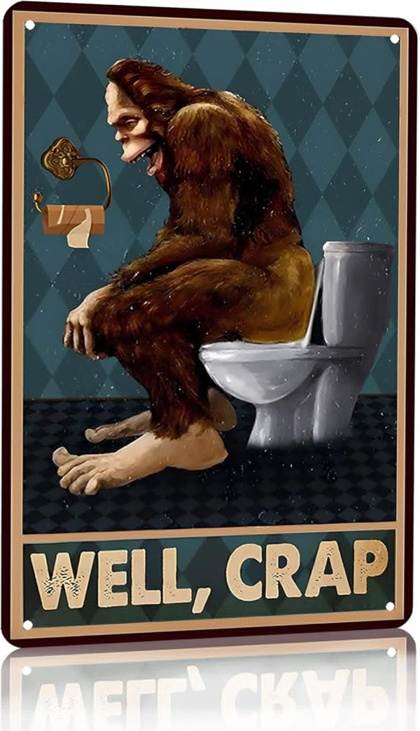 Funny Bigfoot Well Crap Tin Sign Vintage Bathroom Toilet Wall Decor