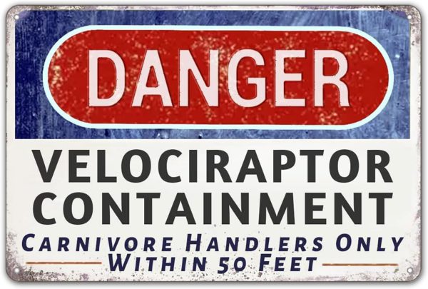 Danger Velociraptor Containment Warning Sign Dinosaur Park Movie Memorabilia Decor