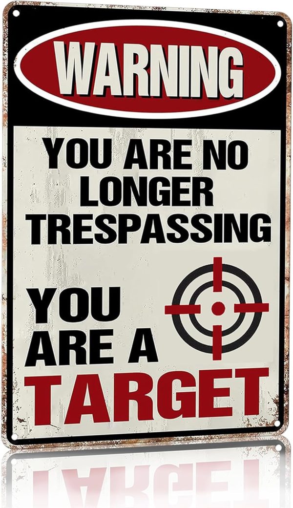 Funny No Trespassing Metal Sign Warning You Are A Target Sign for Home House Yard Front Door Vintage Wall Decoration