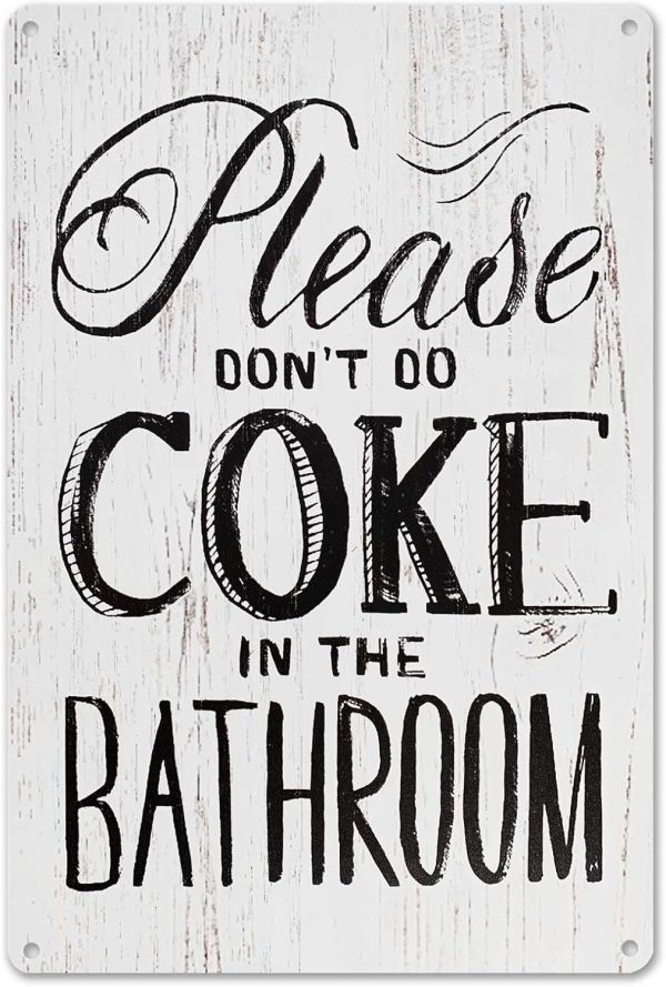 Funny Home Sign Decor Wall Decor - Please Dont Do Coke In The Bathroom Sign