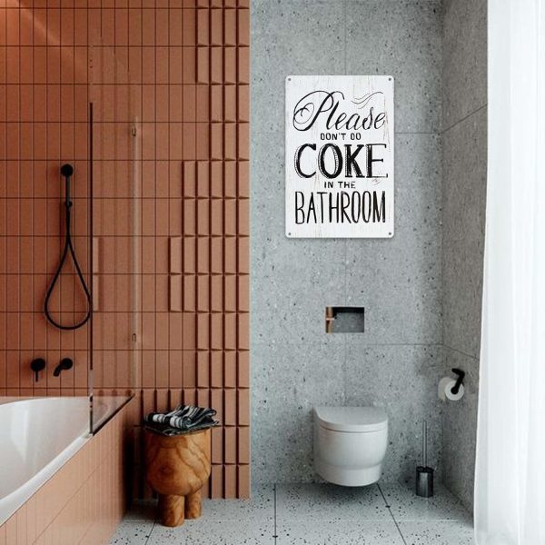 Funny Home Sign Decor Wall Decor - Please Dont Do Coke In The Bathroom Sign