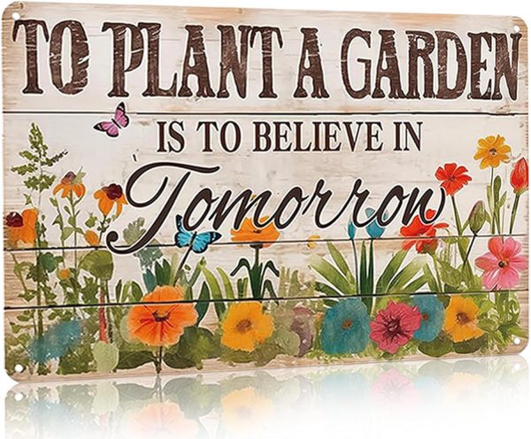 Gardening Gifts Vintage Gardening Tin Sign To Plant A Garden is To Believe Tomorrow Sign for Home Garden Greenhouse Living Room Bedroom Outdoor Decor