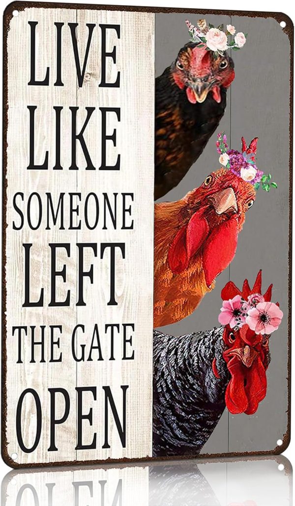 Vintage Chicken Decor Sign Live Like Someone Left The Gate Open Tin Sign for Home Chicken Coop Farm Fence Kicthen Bathroom Bedroom Wall Decor es