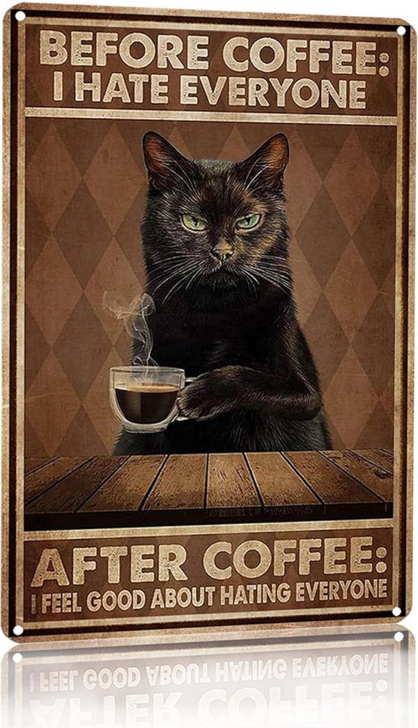 Funny Black Cat Before Coffee I Hate Everyone Tin Sign Vintage Home Coffee Bar Wall Art Decor