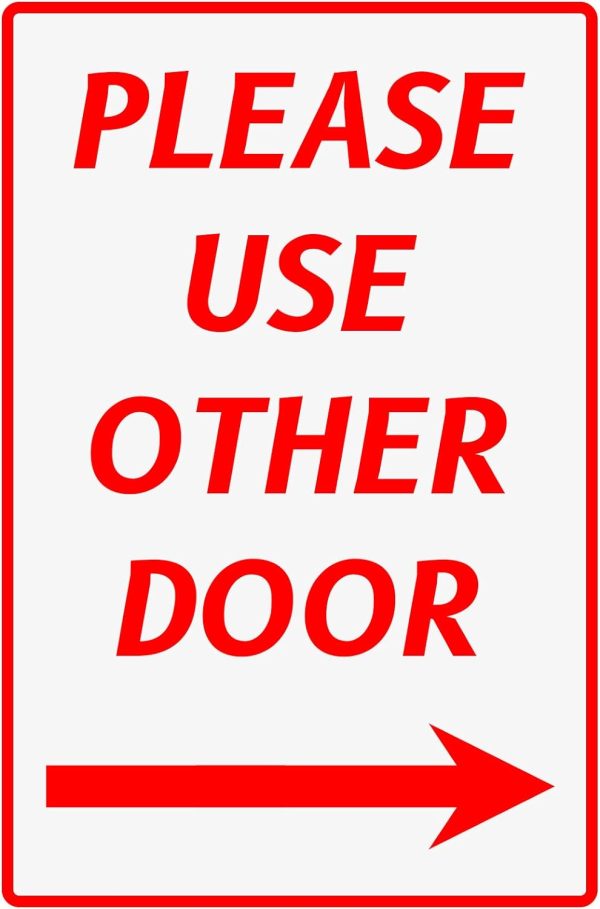 Please Use Other Door Sign Right Arrow for Outdoor or Indoor Use  (165)